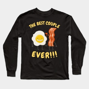 The Best Couple Ever Funny Celebrate Valentine's Day Bacon and Eggs Long Sleeve T-Shirt